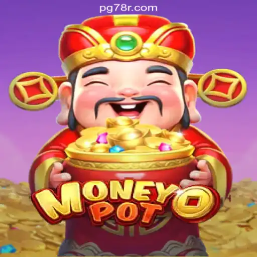 What You Need to Know About MoneyPot: The Leading Slot Game on 78R.COM Platform